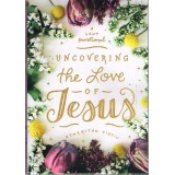 1.  Uncovering The Love Of Jesus By Asheritah Ciuciu